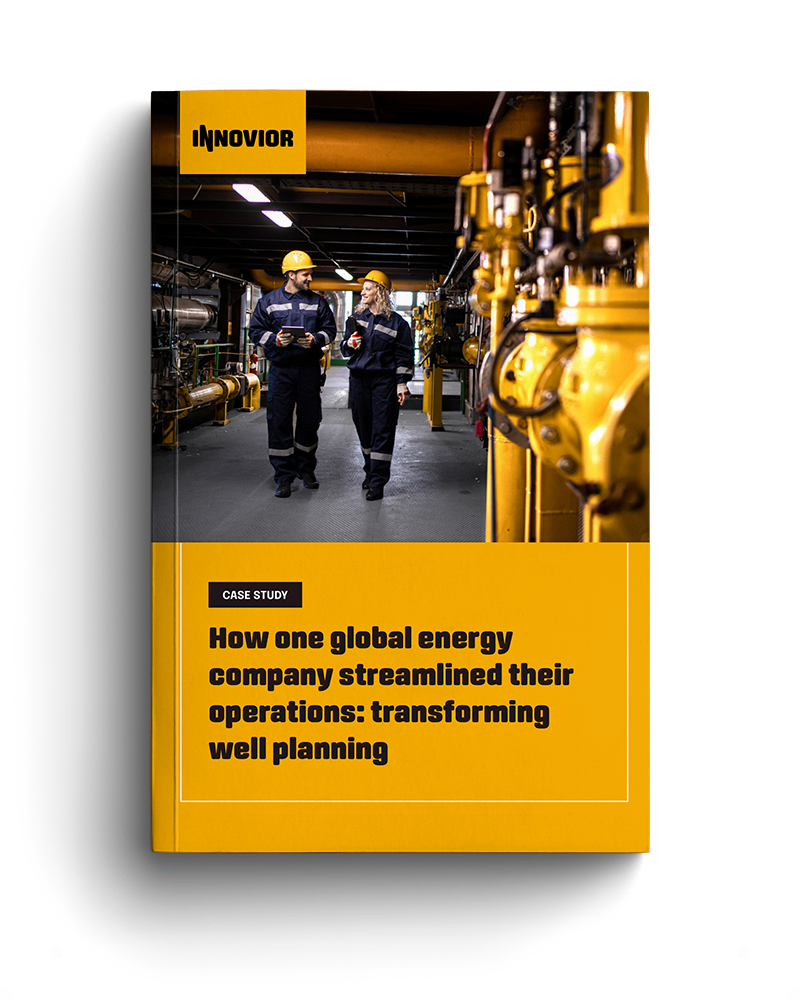 How one global energy company streamlined their operations: transforming well planning | Innovior